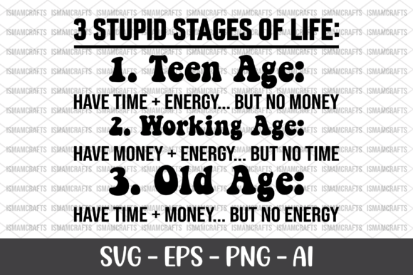 3 Stupid Stages of Life SVG