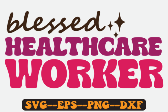 Blessed Healthcare Worker Quote Retro Sv