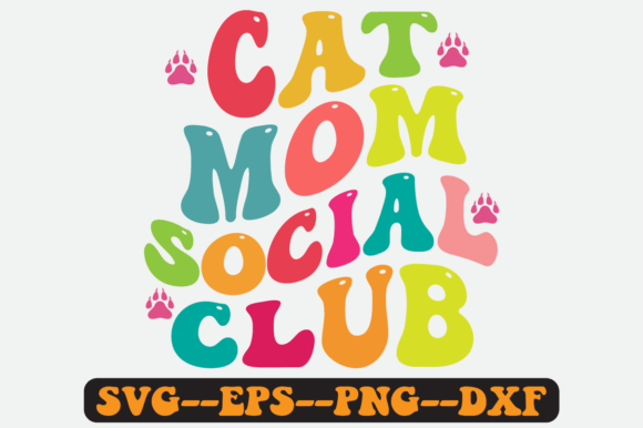Cat Mom Social Club Quote Retro Svg