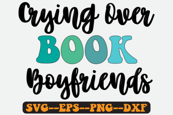 Crying over Book Boyfriends Retro Svg