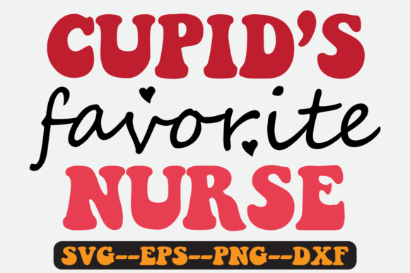 Cupid's Favorite Nurse Quote Retro Svg