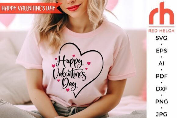 Happy Valentine’s Day SVG, Shirt Design