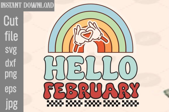 Hello February Retro PNG Sublimation