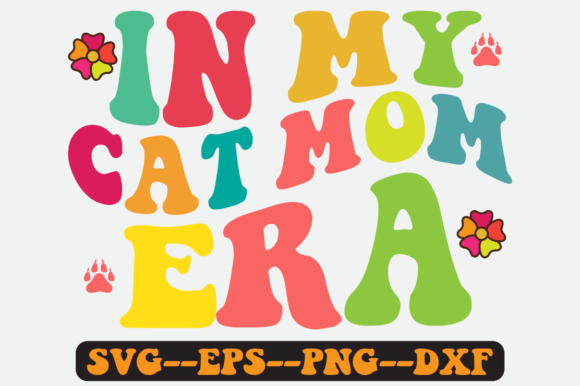 In My Cat Mom Era Quote Retro Svg Design