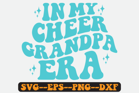 In My Cheer Grandpa Era Quote Retro Svg
