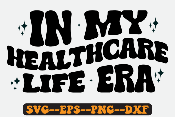 In My Healthcare Era Quote Retro Svg