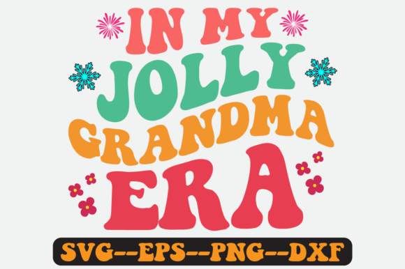 In My Jolly Grandma Era Quote Retro Svg