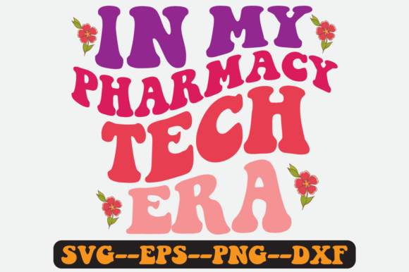 In My Pharmacy Tech Era Quote Retro Svg