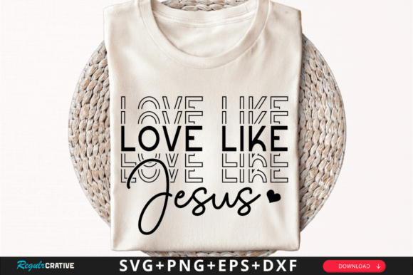 Love Like Jesus SVG Design