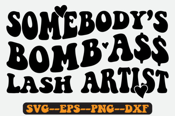 Somebody's Bomb Lash Artist Retro Svg