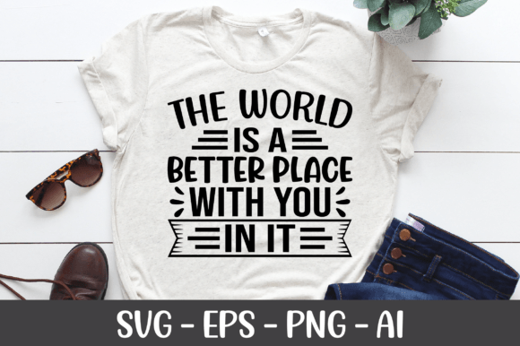 The World is a Better Place with You SVG