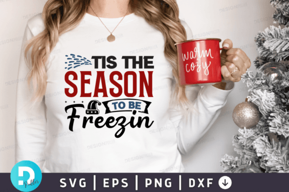 Tis the Season to Be Freezin SVG Design