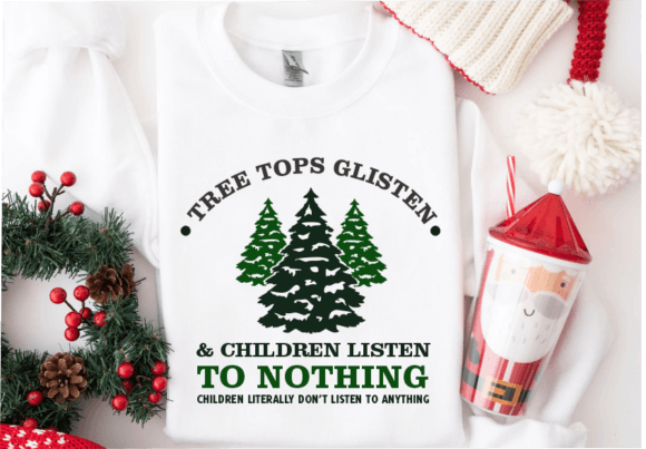 Tree Tops Glisten Children Listen SVG