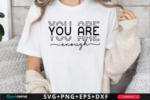 You Are Enough SVG Design